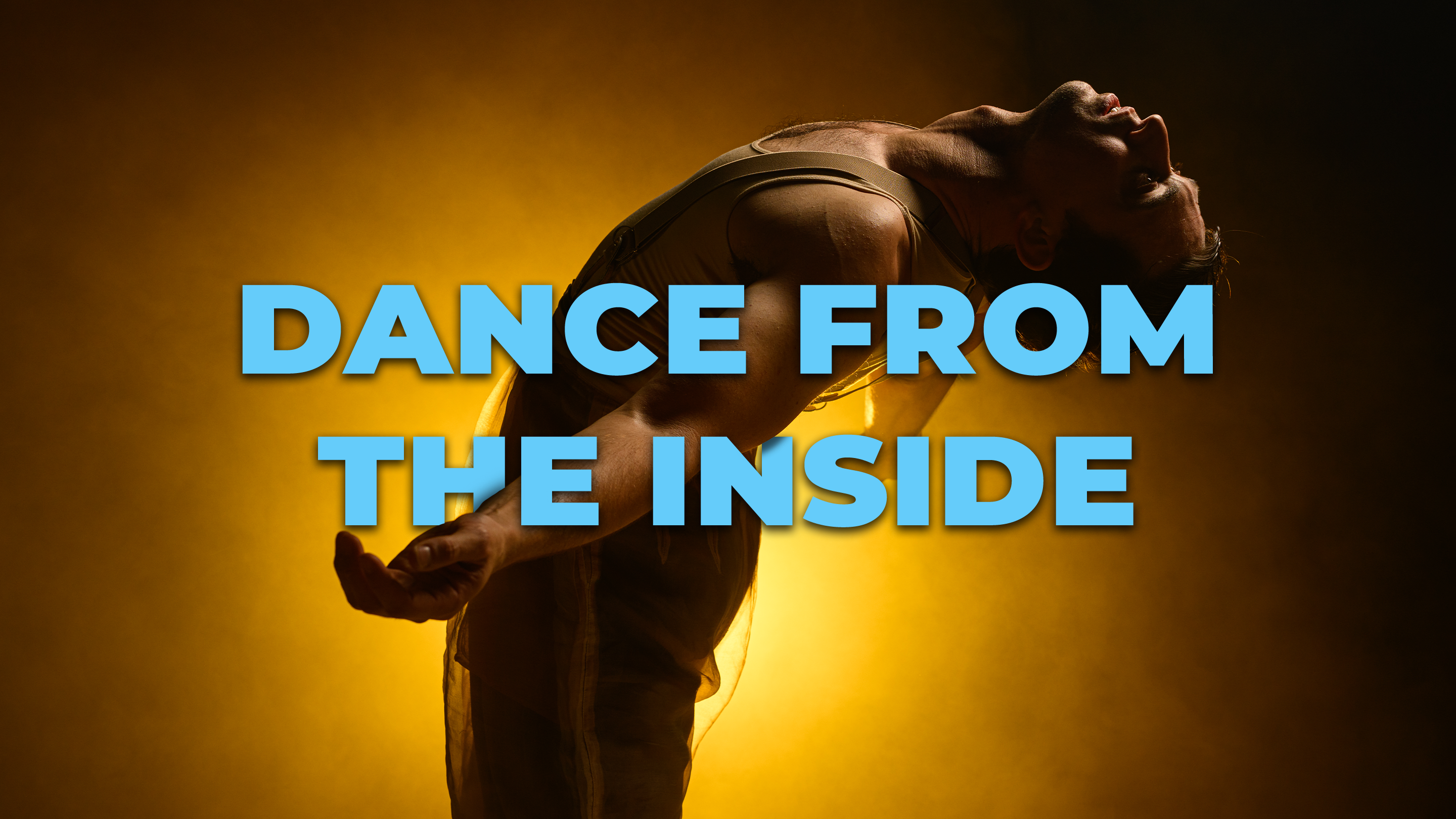 Dance From The Inside