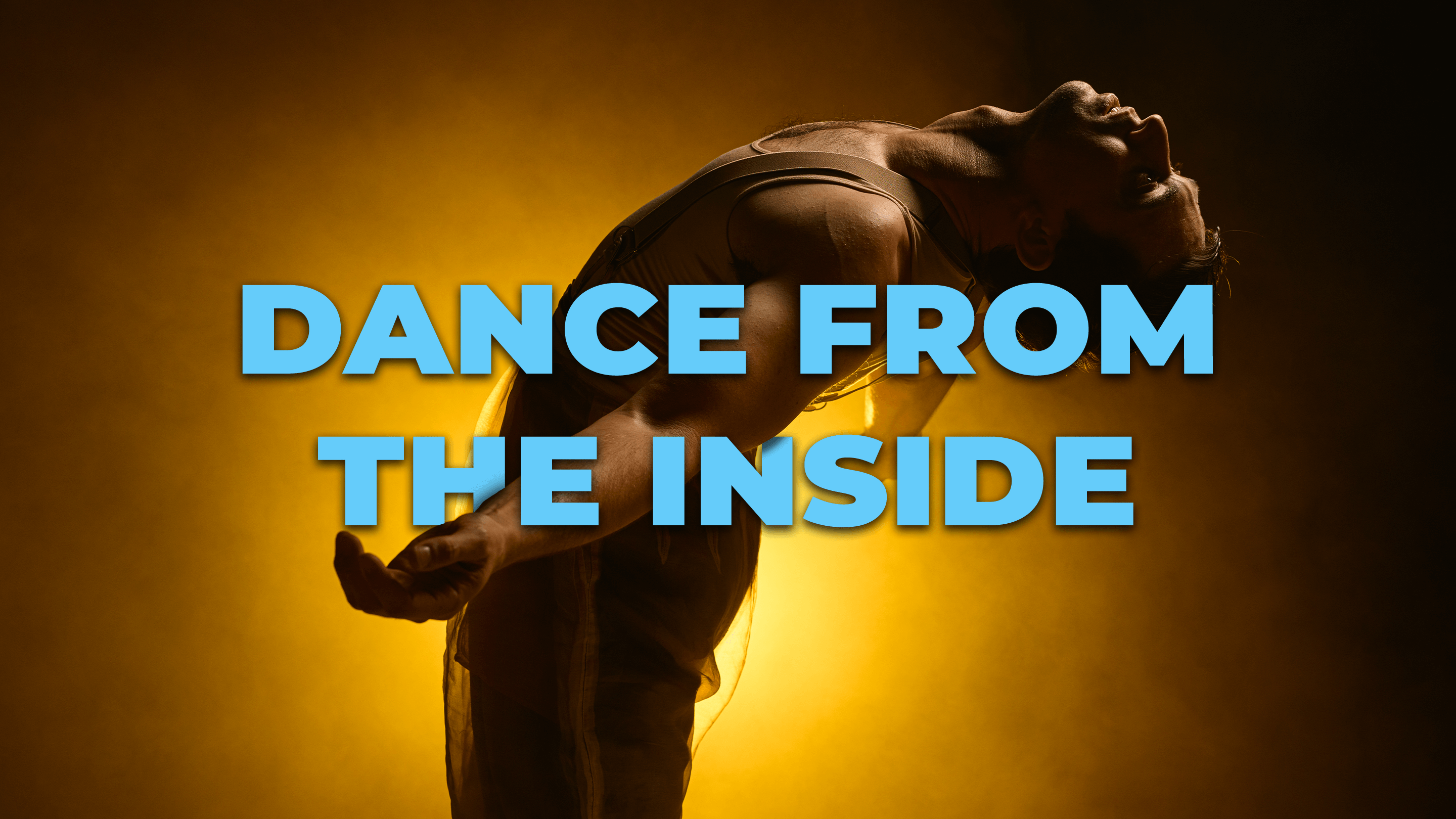 Dance From The Inside 